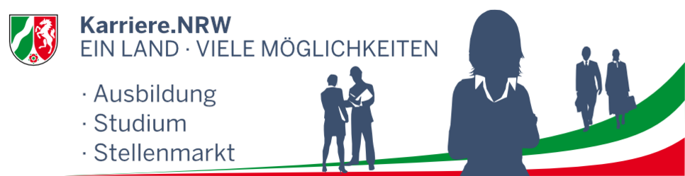 Karriere. NRW - Ein Land, viele Möglichkeiten